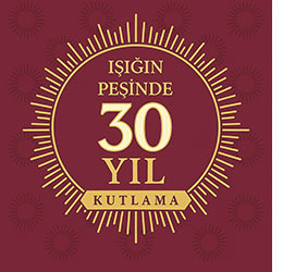IŞIĞIN PEŞİNDE 30 YIL